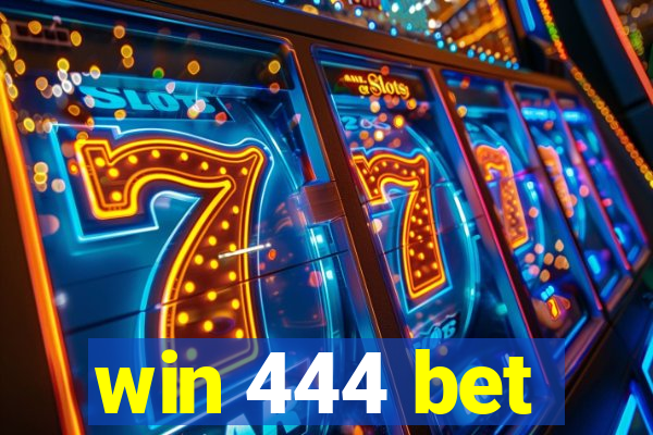 win 444 bet